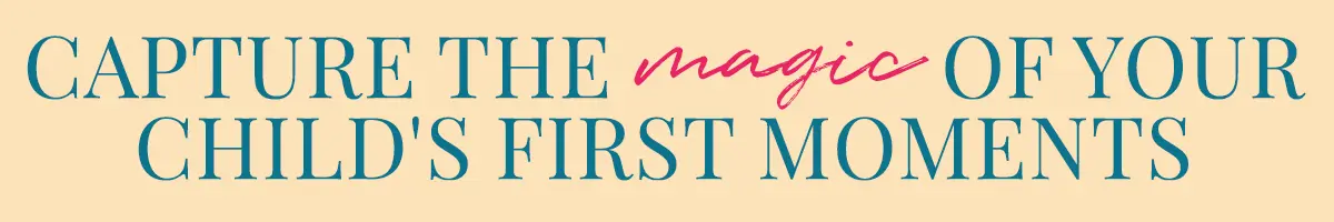 Erfassen Sie die Magie der ersten Momente Ihres Kindes