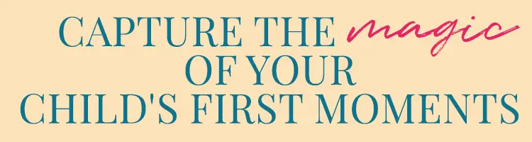 Erfassen Sie die Magie der ersten Momente Ihres Kindes